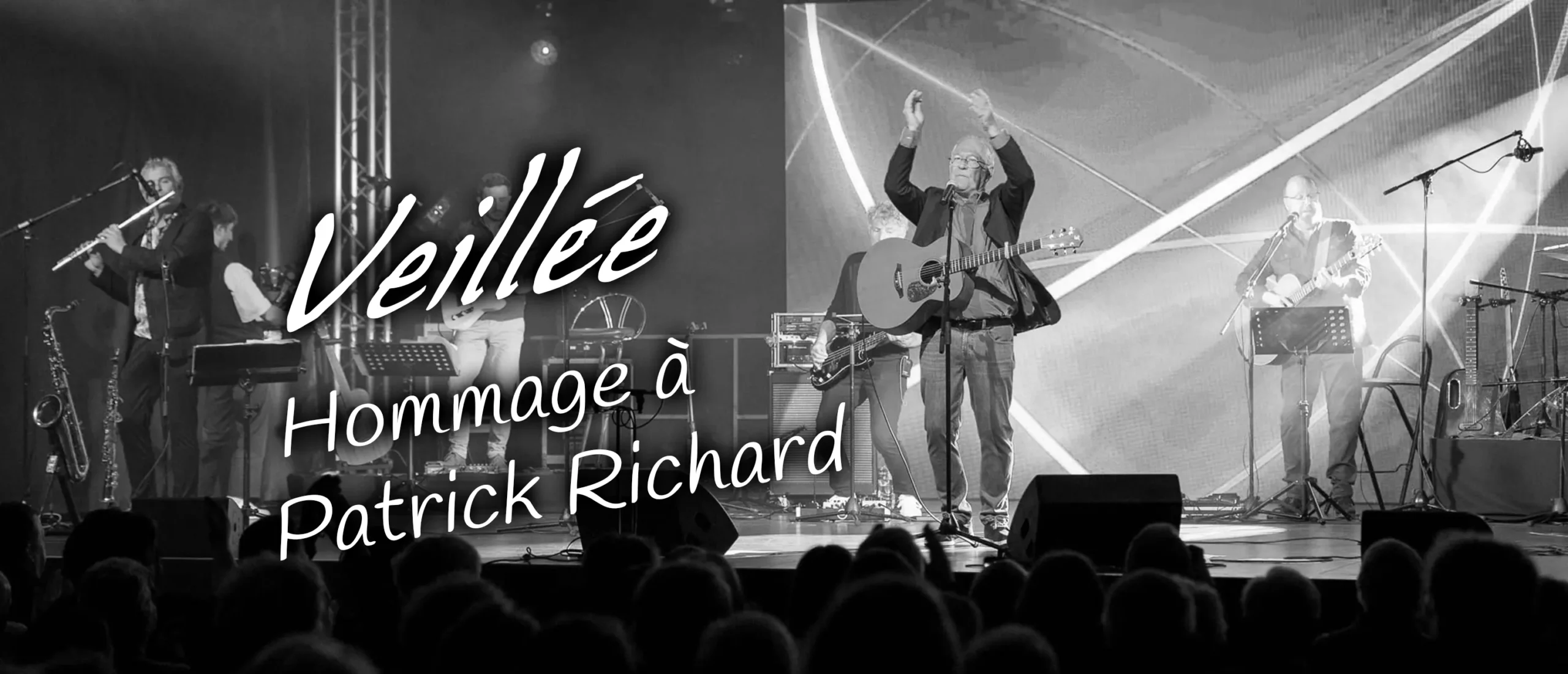 Concerts, veillées Hommage à Patrick Richard