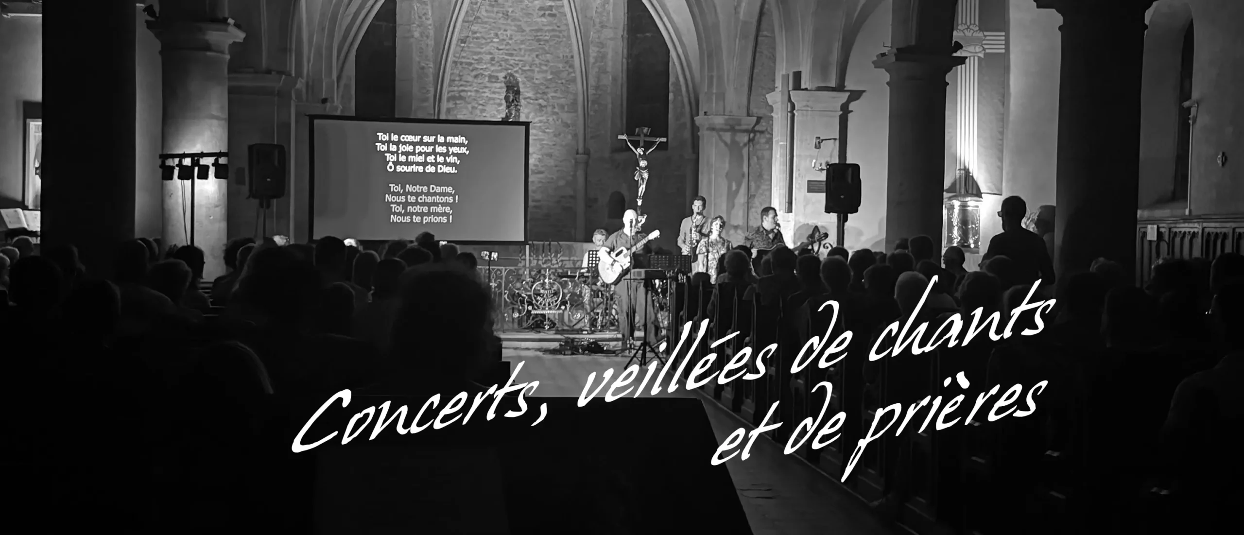 Concerts, veillées de chants et de prières